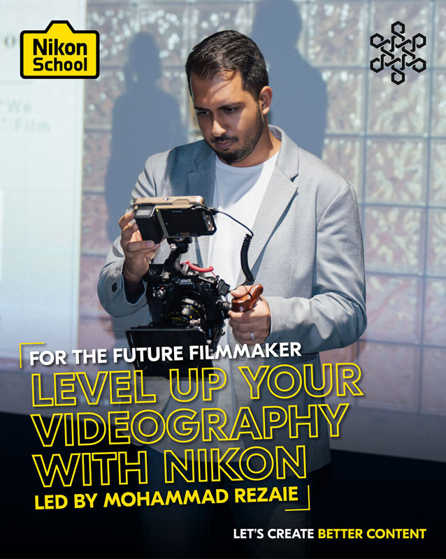 level up your videography with nikon by Mohammad Rezaie
